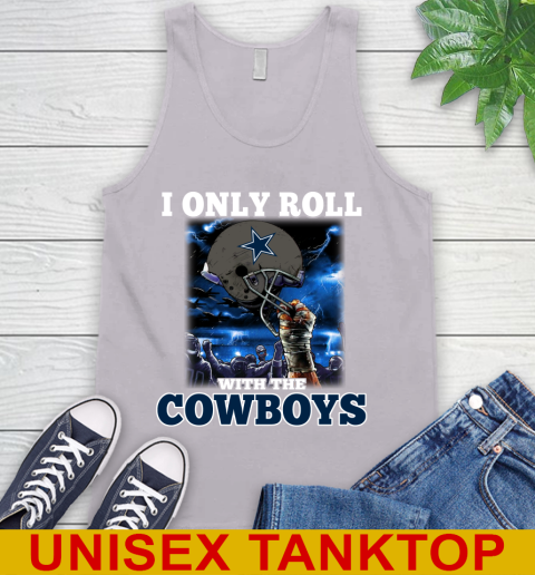 Dallas Cowboys NFL Football I Only Roll With My Team Sports Tank Top 3
