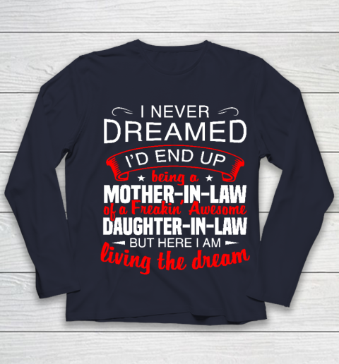 I Never Dreamed I'd End Up Being A Mother In Law Of Daughter In Law Youth Long Sleeve 2