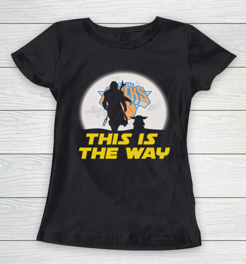 New York Knicks NBA Basketball Star Wars Yoda And Mandalorian This Is The Way Women's T-Shirt