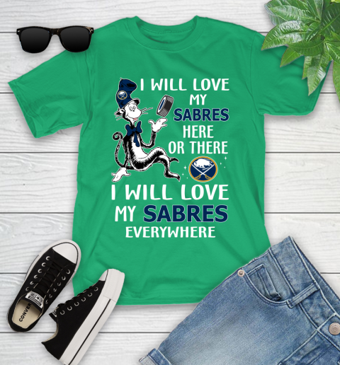 NHL Hockey Buffalo Sabres I Will Love My Sabres Everywhere Dr Seuss Shirt Youth T-Shirt 7