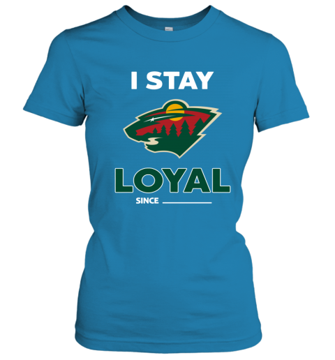 Minnesota Wild I Stay Loyal cwok minnesota wild i stay loyal ladies t shirt 20 front sapphire