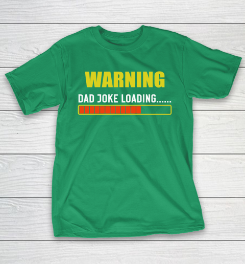WARNING DAD JOKE LOADING T-Shirt 15
