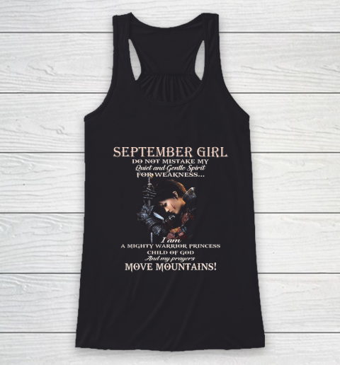 September Girl Do Not Mistake My Quiet And Gentle Spirit Racerback Tank