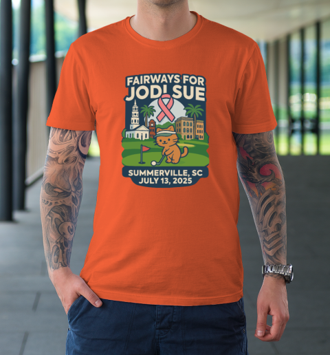 Fairways For Jodi Sue Summerville SC July 13 2025 T-Shirt 2