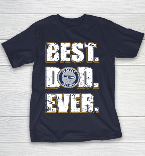 NFL Seattle Seahawks Football Best Dad Ever Family Shirt Youth T-Shirt 2