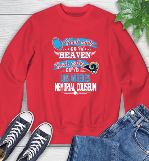Los Angeles Rams NFL Bad Girls Go To Los Angeles Memorial Coliseum Shirt Sweatshirt 10