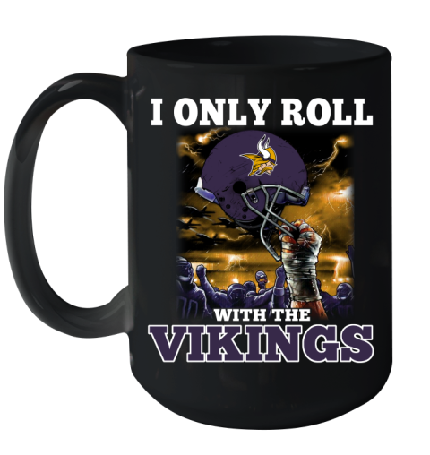 Minnesota Vikings NFL Football I Only Roll With My Team Sports Ceramic Mug 15oz