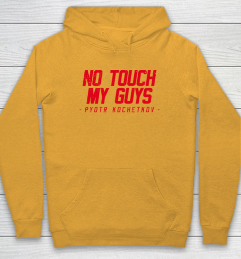 No Touch My Guys Pyotr Kochetkov Hoodie 2