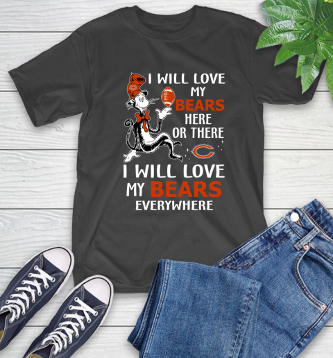 NFL Football Chicago Bears I Will Love My Bears Everywhere Dr Seuss Shirt T-Shirt