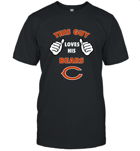 This Guy Loves His Chicago Bears Shirts Unisex Jersey Tee