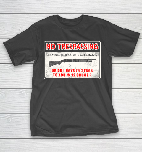 Veteran Shirt Gun Control No Trespassing T-Shirt