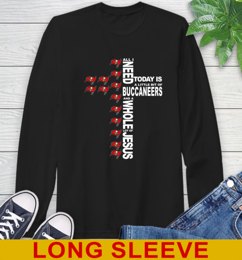 NFL All I Need Today Is A Little Bit Of Tampa Bay Buccaneers Cross Shirt Long Sleeve T-Shirt
