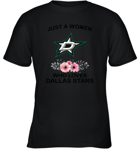 NHL Just A Woman Who Loves Dallas Stars Hockey Sports Youth T-Shirt