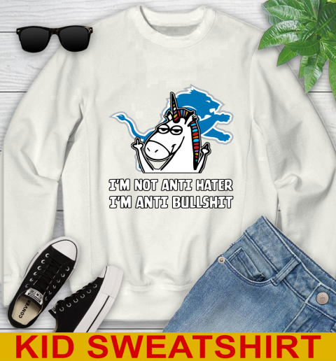 Detroit Lions NFL Football Unicorn I'm Not Anti Hater I'm Anti Bullshit Youth Sweatshirt