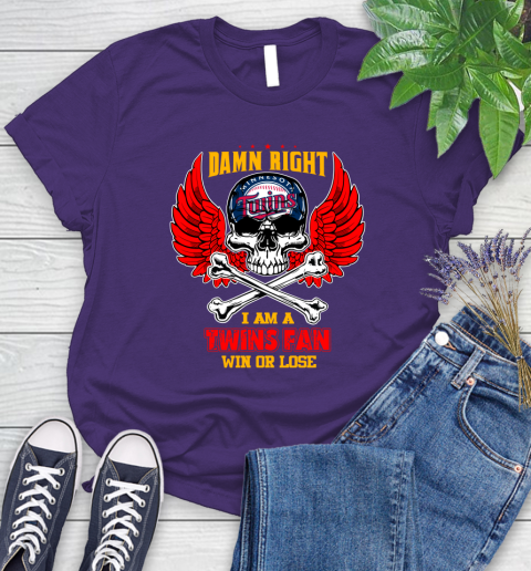 MLB Damn Right I Am A Minnesota Twins Win Or Lose Skull Baseball Sports Women's T-Shirt 5 MLB Damn Right I Am A Minnesota Twins Win Or Lose Skull Baseball Sports Women's T-Shirt - Image 5
