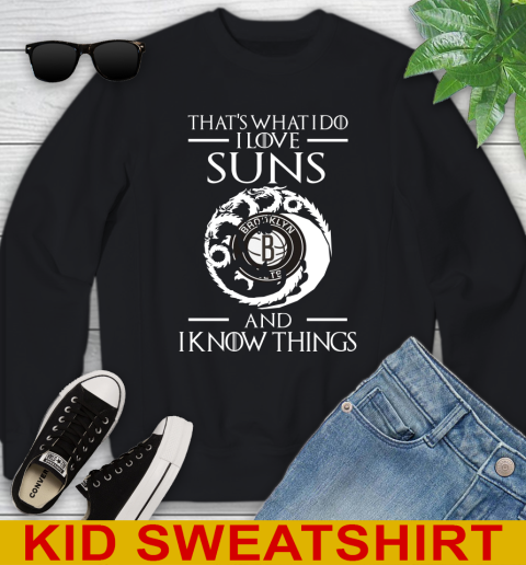 Brooklyn Nets NBA Basketball That's What I Do I Love My Team And I Know Things Game Of Thrones 109