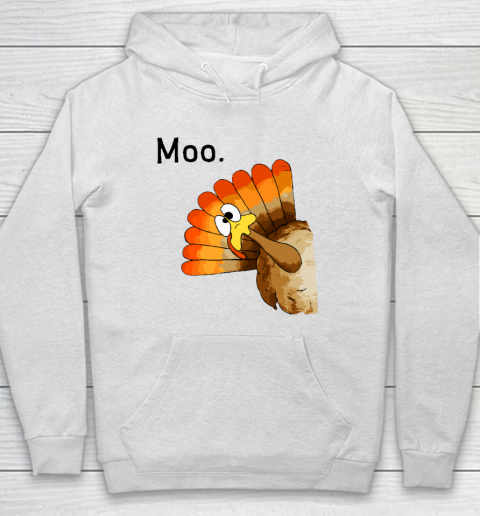 Turkey Moo Funny Thanksgiving Hoodie