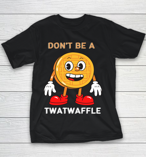 DON'T BE A TWATWAFFLE Youth T-Shirt