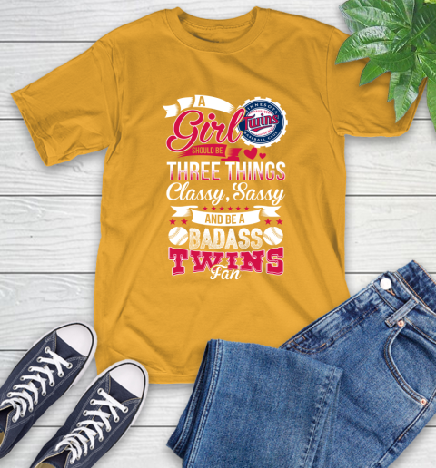 Minnesota Twins MLB Baseball A Girl Should Be Three Things Classy Sassy And A Be Badass Fan T-Shirt 2