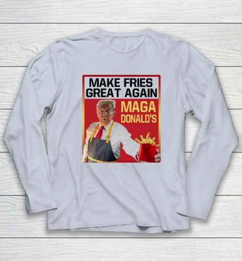MAGAdonald's Make French Fries Great Again Donald Trump Long Sleeve T-Shirt 4