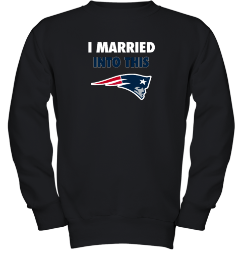 I Married Into This New England Patriots Youth Crewneck Sweatshirt