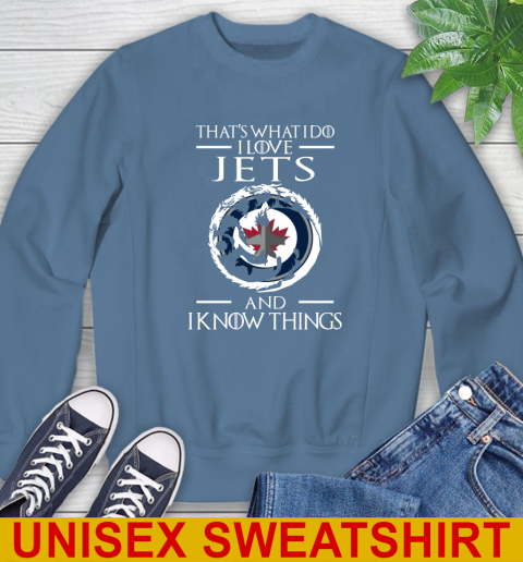 Winnipeg Jets NHL Hockey That's What I Do I Love My Team And I Know Things Game Of Thrones 34
