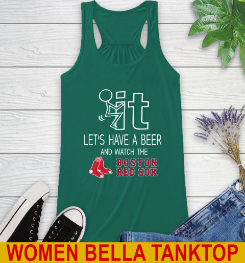 Boston Red Sox Baseball MLB Let's Have A Beer And Watch Your Team Sports Racerback Tank 5