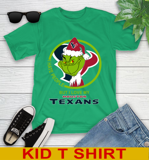 Houston Texans NFL Christmas Grinch I Hate People But I Love My Favorite Football Team Youth T-Shirt 6