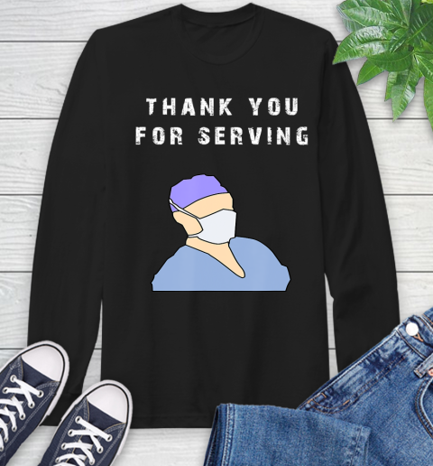 Nurse Shirt Thank you for serving doctors T Shirt Long Sleeve T-Shirt