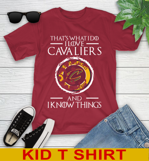 Cleveland Cavaliers NBA Basketball That's What I Do I Love My Team And I Know Things Game Of Thrones 108