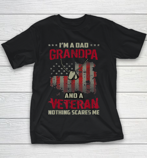 Grandpa Funny Gift Apparel  Mens I'm Dad Grandpa And Veteran Nothing Youth T-Shirt