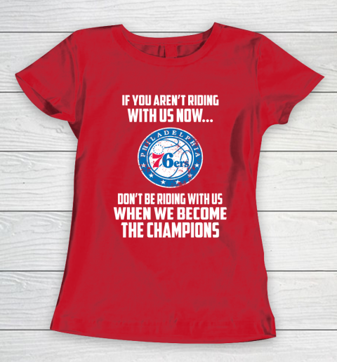 NBA Philadelphia 76ers Basketball We Become The Champions Women's T-Shirt 9