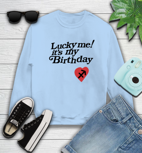 Lucky me its my birthday outlet crewneck