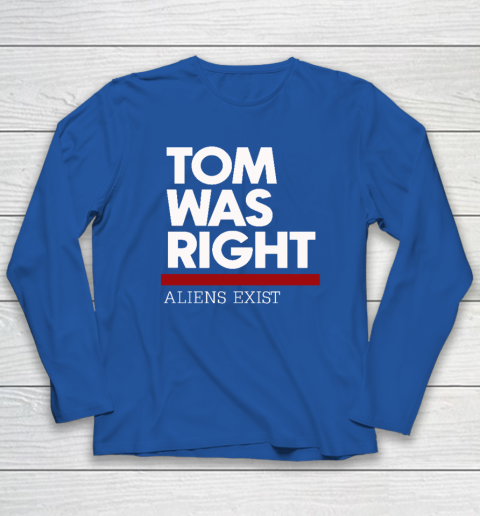 Tom Was Right Long Sleeve T-Shirt 5
