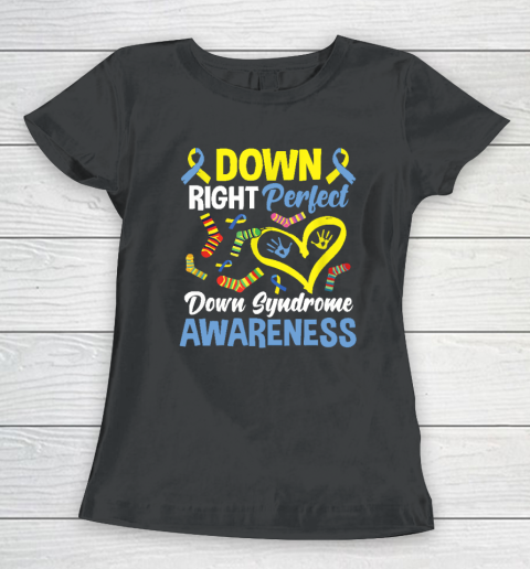 Down Right Perfect Down Syndrome Awareness Women's T-Shirt