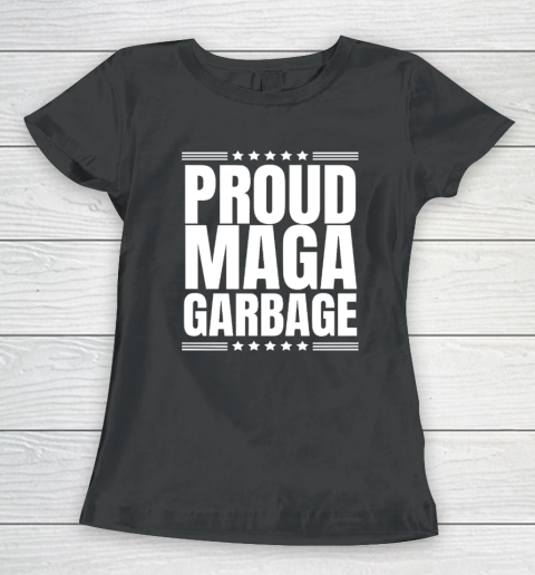 Proud MAGA Garbage Trump Supporter Women's T-Shirt