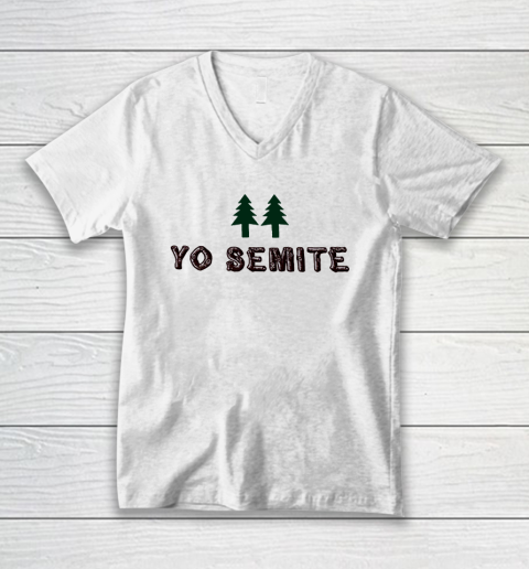 Yo Semite Shirt Makes a Comeback After Trump Mispronounces Yosemite National Park V-Neck T-Shirt