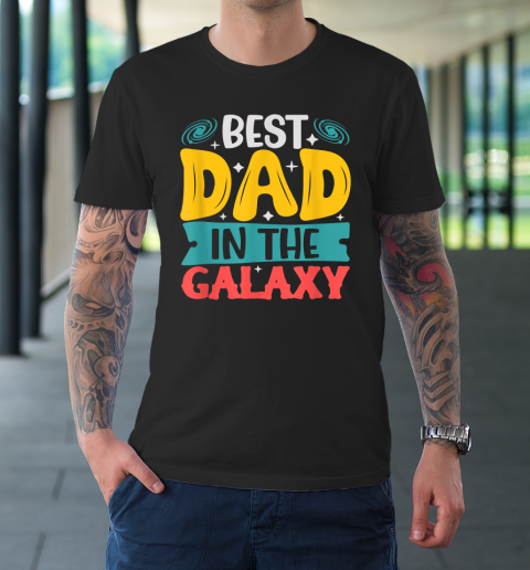 Best Dad in The Galaxy Tshirt Funny SciFi Movie Fathers Day T-Shirt