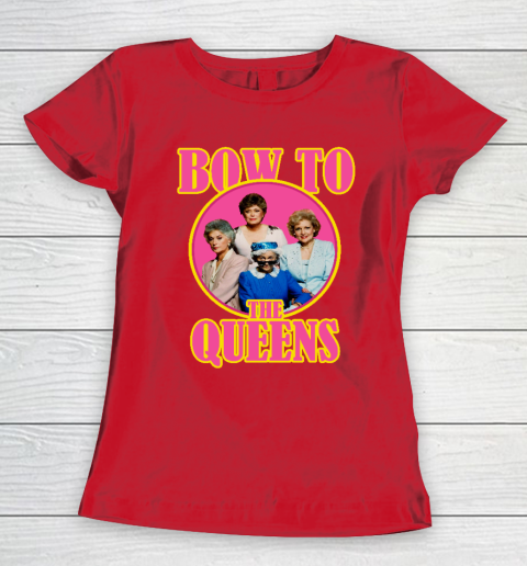 Golden Girls Tshirt Bow To The Queens Women's T-Shirt 7