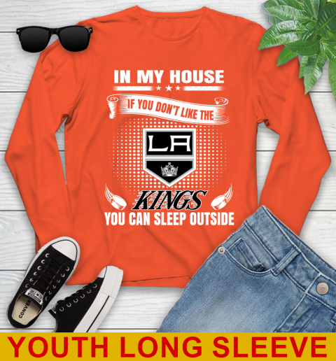 Los Angeles Kings NHL Hockey In My House If You Don't Like The Kings You Can Sleep Outside Shirt Youth Long Sleeve 3