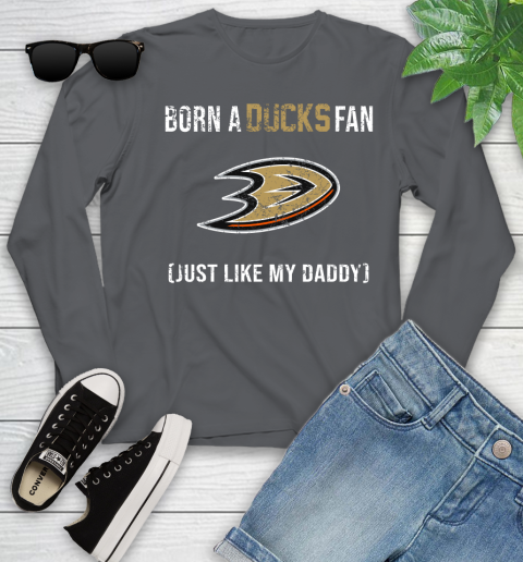 NHL Anaheim Ducks Hockey Loyal Fan Just Like My Daddy Shirt Youth Long Sleeve 8