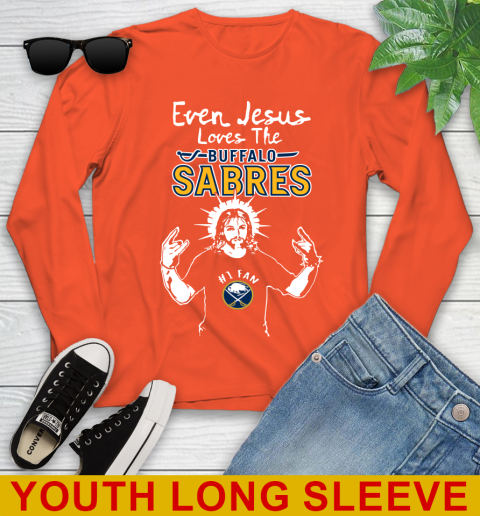 Buffalo Sabres NHL Hockey Even Jesus Loves The Sabres Shirt Youth Long Sleeve 3