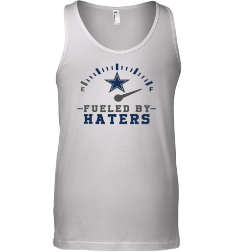 Fueled By Hater Dallas Cowboys Tank Top