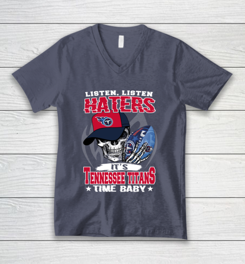 Listen Haters It is TITANS Time Baby NFL V-Neck T-Shirt 8 Listen Haters It is TITANS Time Baby NFL V-Neck T-Shirt - Image 8