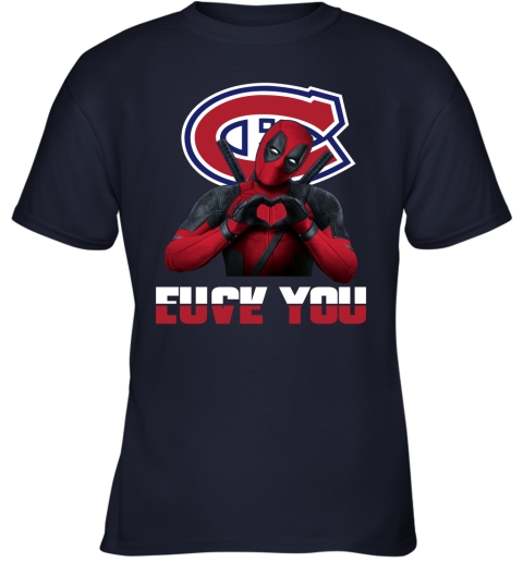 NHL Montreal Canadiens Deadpool Love You Fuck You Hockey Sports QMlTxPF7HQT youth t shirt 26 95 151514 front navy