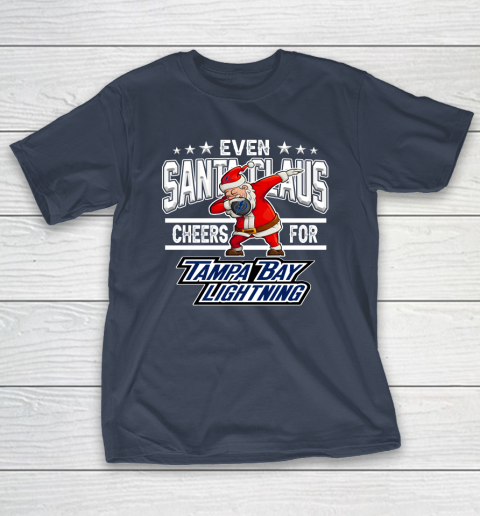 Tampa Bay Lightning Even Santa Claus Cheers For Christmas NHL T-Shirt 3