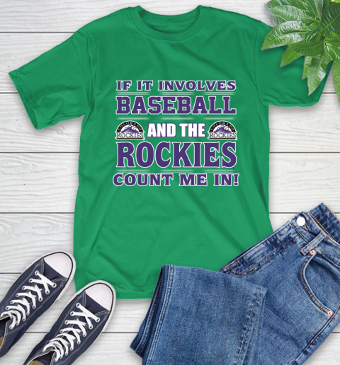 MLB If It Involves Baseball And The Colorado Rockies Count Me In Sports T-Shirt 7