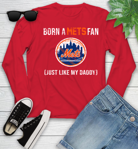 MLB Baseball New York Mets Loyal Fan Just Like My Daddy Shirt Youth Long Sleeve 10