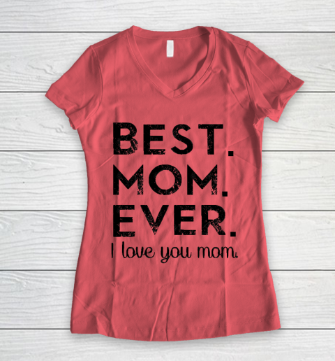 Mother's Day Funny Gift Ideas Apparel  Best. Mom. Ever. T Shirt Women's V-Neck T-Shirt 3