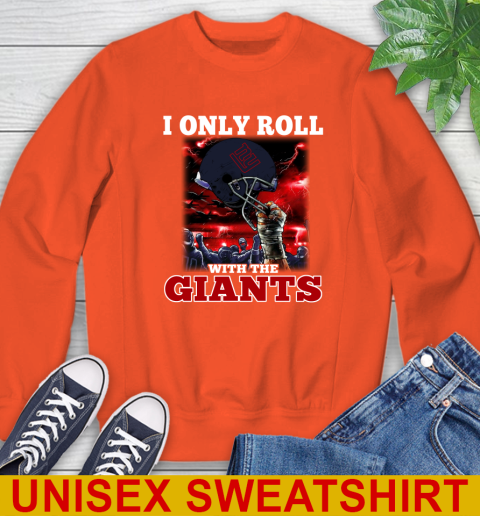 New York Giants NFL Football I Only Roll With My Team Sports Sweatshirt 3